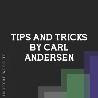 Tips and Tricks by Carl Andersen | Indexof