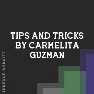 Tips and Tricks by Carmelita Guzman | Indexof