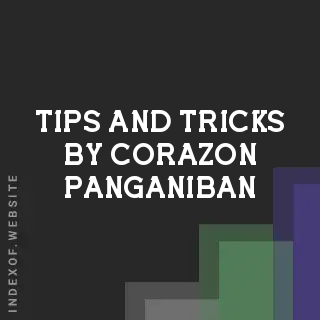 Tips and Tricks by Corazon Panganiban | Indexof