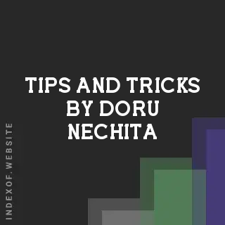 Tips and Tricks by Doru Nechita | Indexof