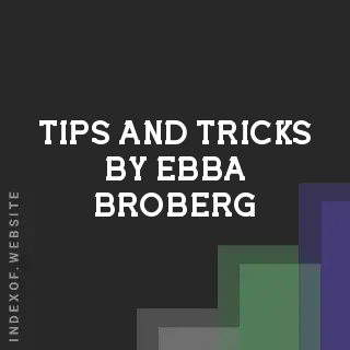 Tips and Tricks by Ebba Broberg | Indexof