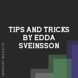 Tips and Tricks by Edda Sveinsson | Indexof
