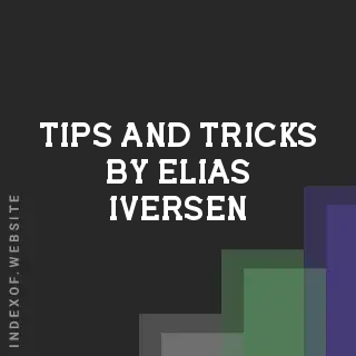 Tips and Tricks by Elias Iversen | Indexof