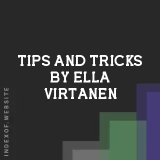 Tips and Tricks by Ella Virtanen | Indexof