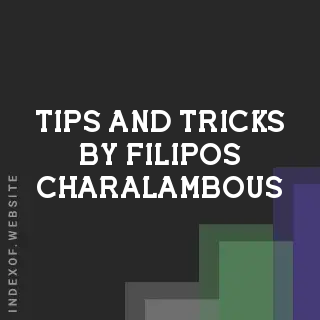 Tips and Tricks by Filipos Charalambous | Indexof