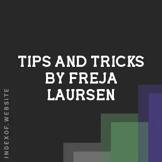 Tips and Tricks by Freja Laursen | Indexof