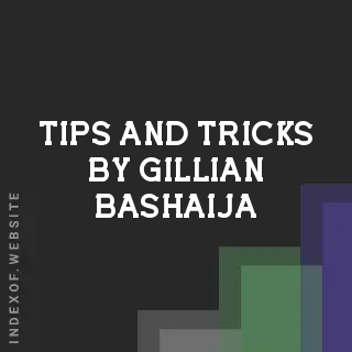 Tips and Tricks by Gillian Bashaija | Indexof