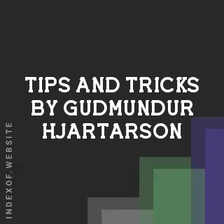 Tips and Tricks by Gudmundur Hjartarson | Indexof
