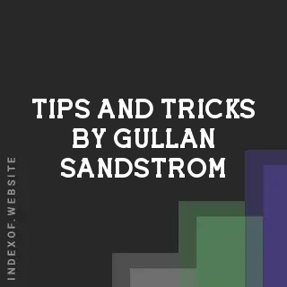 Tips and Tricks by Gullan Sandstrom | Indexof