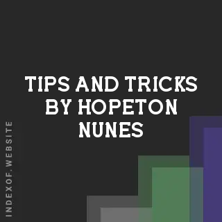 Tips and Tricks by Hopeton Nunes | Indexof