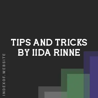Tips and Tricks by Iida Rinne | Indexof
