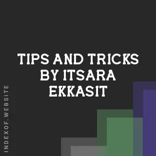 Tips and Tricks by Itsara Ekkasit | Indexof