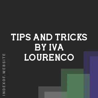 Tips and Tricks by Iva Lourenco | Indexof