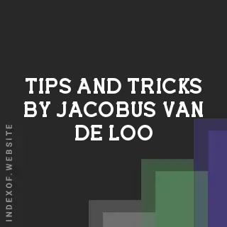 Tips and Tricks by Jacobus van de Loo | Indexof