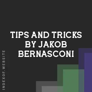 Tips and Tricks by Jakob Bernasconi | Indexof