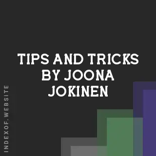 Tips and Tricks by Joona Jokinen | Indexof