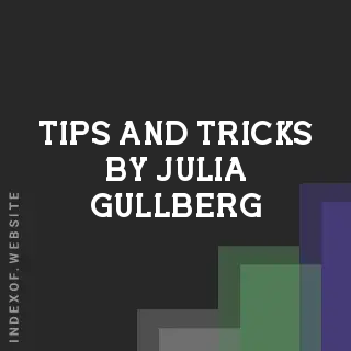 Tips and Tricks by Julia Gullberg | Indexof