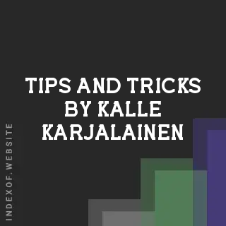 Tips and Tricks by Kalle Karjalainen | Indexof