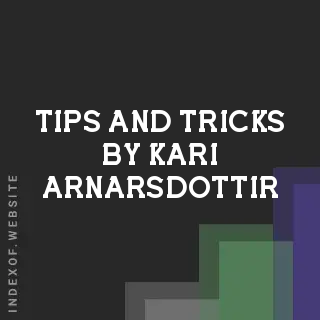 Tips and Tricks by Kari Arnarsdottir | Indexof