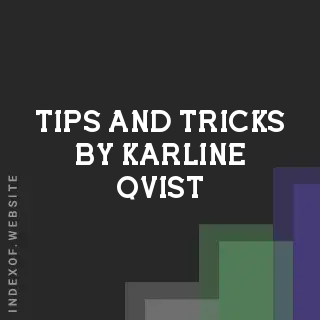 Tips and Tricks by Karline Qvist | Indexof