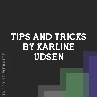 Tips and Tricks by Karline Udsen | Indexof