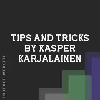 Tips and Tricks by Kasper Karjalainen | Indexof