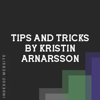 Tips and Tricks by Kristin Arnarsson | Indexof