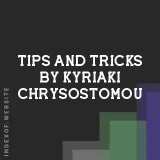 Tips and Tricks by Kyriaki Chrysostomou | Indexof