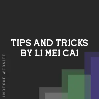 Tips and Tricks by Li-mei Cai | Indexof