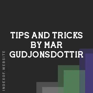 Tips and Tricks by Mar Gudjonsdottir | Indexof