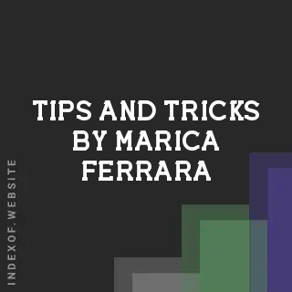 Tips and Tricks by Marica Ferrara | Indexof