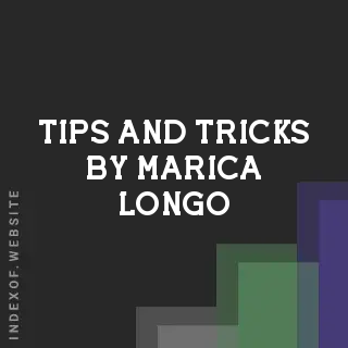 Tips and Tricks by Marica Longo | Indexof