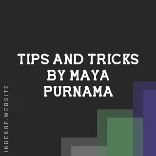 Tips and Tricks by Maya Purnama | Indexof