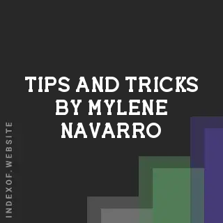 Tips and Tricks by Mylene Navarro | Indexof