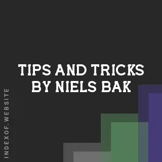 Tips and Tricks by Niels Bak | Indexof