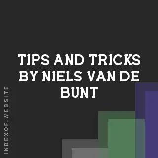 Tips and Tricks by Niels van de Bunt | Indexof