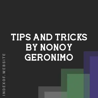 Tips and Tricks by Nonoy Geronimo | Indexof