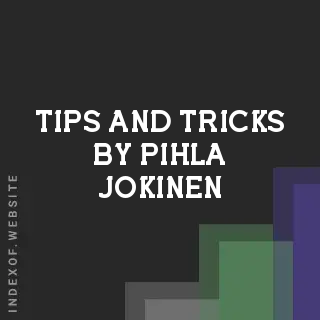 Tips and Tricks by Pihla Jokinen | Indexof