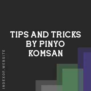 Tips and Tricks by Pinyo Komsan | Indexof