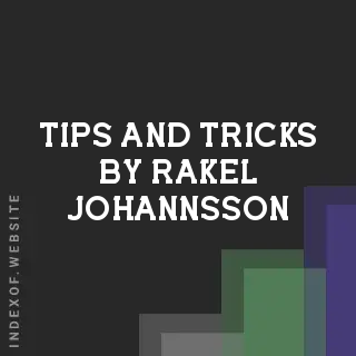 Tips and Tricks by Rakel Johannsson | Indexof
