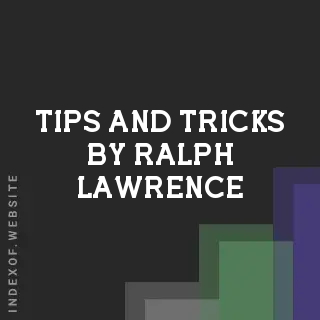 Tips and Tricks by Ralph Lawrence | Indexof