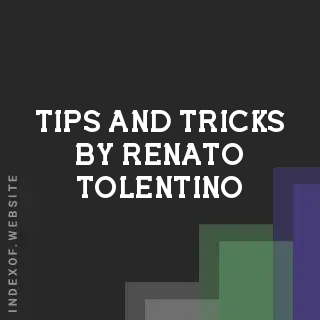 Tips and Tricks by Renato Tolentino | Indexof