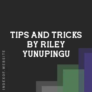 Tips and Tricks by Riley Yunupingu | Indexof
