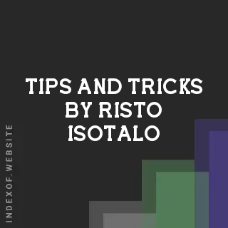 Tips and Tricks by Risto Isotalo | Indexof