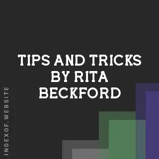 Tips and Tricks by Rita Beckford | Indexof