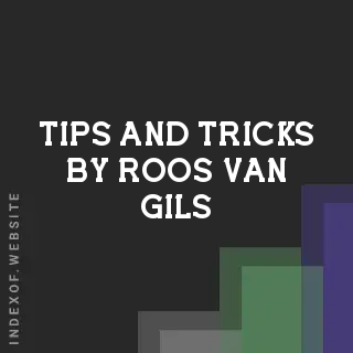 Tips and Tricks by Roos van Gils | Indexof