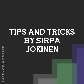 Tips and Tricks by Sirpa Jokinen | Indexof
