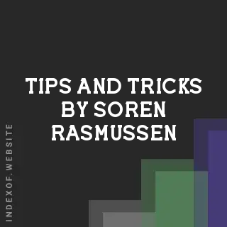 Tips and Tricks by Soren Rasmussen | Indexof