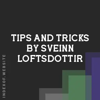Tips and Tricks by Sveinn Loftsdottir | Indexof