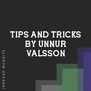 Tips and Tricks by Unnur Valsson | Indexof